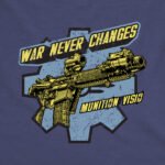 War Never Changes T-Shirt 3 Fallout - War Never Changes T-Shirt